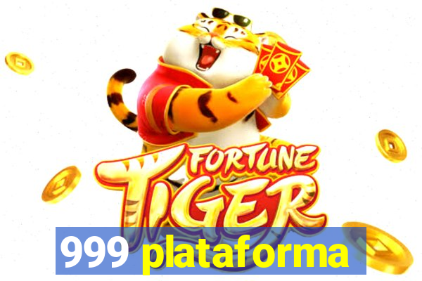 999 plataforma